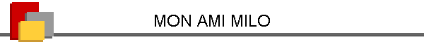 MON AMI MILO